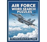 Air Force Word Search Puzzles: For Teens and Adults of All Ages| U.S. Military Branches Word Search Puzzles | 8.5 x 11 in. | 60 Puzzles | Large Print | Easy to Read! (Military Branches Puzzles)