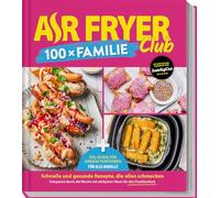 AIR FRYER 100 x Familie: Last-Minute-Hits & XXL-Family-Guide für alle Modelle