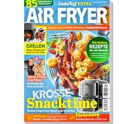 AIR FRYER by Zaubertopf 02/2025 - Frühling - 85 Schnelle & Knusprige Rezepte für Deine Heißluftfritteuse!