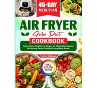 Air Fryer Golo Diet Cookbook: Quick & Easy Weight Loss Recipes for Metabolism Balance, Fat Burning Meals & Healthy Living Made Simple