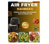 AIR FRYER HAIMEEC: Cuisiner des plats internationaux avec la friteuse à air