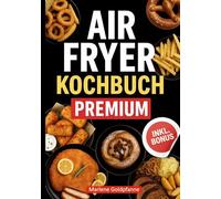Air Fryer Kochbuch Premium