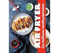 Air fryer- Les meilleures recettes japonaises