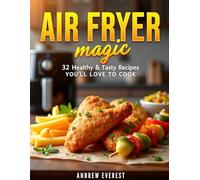Air Fryer Magic Recipes