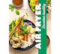 Air fryer - recettes healthy: Cuisine healthy