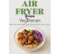 Air Fryer Recipes: Vegetarian
