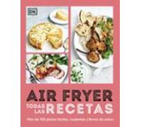 Air Fryer. Todas Las Recetas