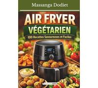 AIR FRYER VÉGÉTARIEN: 100