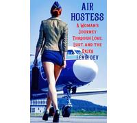 Air Hostess: A Woman’s Journey Through Love, Lust, and the Skies