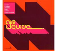 Air Liquide - Let Your Ears Be the Receiver!