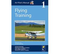 Air Pilot's Manual - Flying Training: Volume 1