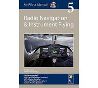 Air Pilot's Manual - Radio Navigation and Instrument Flying: Volume 5