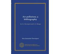 Air pollution; a bibliography: by S. J. Davenport and G. G. Morgis