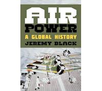 Air Power: A Global History