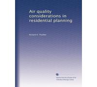 Air quality considerations in residential planning