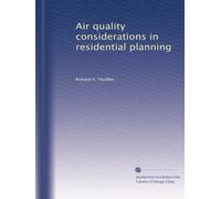 Air quality considerations in residential planning: Volume 1