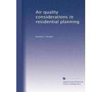 Air quality considerations in residential planning: Volume 2