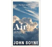 Air – Nueva novela contemplativa y redentora del autor superventas de The Heart's Invisible Furies