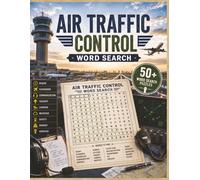 Air Traffic Control Large Print Word Search: 50+ Aviation-Themed Puzzles Featuring ATC Communications, Aircraft Operations, Navigation Systems, Airports, and Flight Procedures