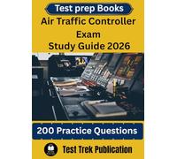 Air Traffic Controller Exam Test prep Books Study Guide 2026: 200 Practice Questions