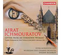 Airat Ichmouratov: Letter from an Unkown Woman, Three Romances for Viola, Concerto Gross No. 1