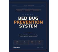 AIRBNB BED BUG PREVENTION SYSTEM: Inspection Checklists, Documentation Logs & Room-by-Room Protocols for Hosts (HOST OPERATIONS)