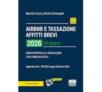 AirBnB e tassazione affitti brevi. Guida operativa alle agevolazioni e agli obblighi fiscali (Professionisti & Imprese)