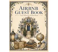 Airbnb Guest Book: 100 Illustrated Entries, 5 Unique Designs, Guided Visitor Sign-In with Wi-Fi & House Rules, Local Favorites & Guest Memories for Vacation Rental Hosts and Property Owners