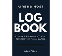 Airbnb Host Log Book: Expense & Maintenance Tracker for Short-Term Rental Owners