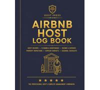 Airbnb Host Log Book: The Complete Management Companion for Airbnb Hosts | Guest Records | Cleaning & Maintenance | Income & Expenses | Perfect for Short Term Rental Hosts
