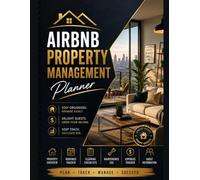Airbnb Property Management Planner: Booking Tracker, Cleaning Checklists, Revenue & Expense Logs, Guest Communication Records, Maintenance Tracker & Occupancy Dashboard