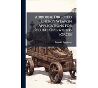 Airborne Directed Energy Weapon Applications for Special Operations Forces
