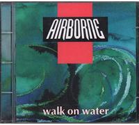 AIRBORNE - Walk on Water (US Import)