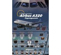 AIRBUS A320 Flugzeugpaneele: Pilot Studienführer. Pilot Handbuch