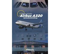 Airbus A320. Systembeschreibung. Pilot Handbuch: Pilot Studienführer