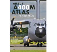 Airbus A400M The First Years