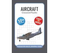 Aircraft Crossword Puzzles: Crossword Puzzles with Easy to Read Print about Aircraft, Airline, Components and More I 6x9 inches, 120 pages I 50+ ... aviation students and flight instructors