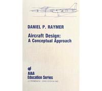 Aircraft Design: A Conceptual Approach