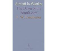 Aircraft in Warfare: The Dawn of the Fourth Arm