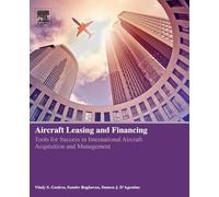Aircraft Leasing and Financing: Tools for Success in International Aircraft Acquisition and Management