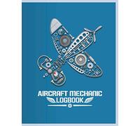 Aircraft Mechanic Logbook: Aviation Maintenance Technician Log Book for aircraft repairs and mechanical work