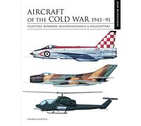 Aircraft of the Cold War 1945-1991: Identification Guide (Essential ID Guides)