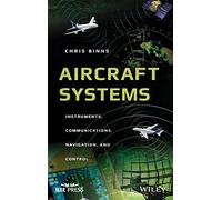 Aircraft Systems: Instruments, Communications, Navigation, and Control (IEEE Press)
