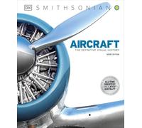 Aircraft: The Definitive Visual History (DK Definitive Transport Guides)
