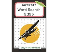 Aircraft Word Search Puzzle Book 2025: Word Searches with Easy to Read Print about Aircraft Vocabulary, Flying Vehicles, Airplane, Helicopter, ... Gift for Vacations, Holidays and Free Times