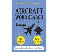 Aircraft Word Search Puzzle Book: Word Search Puzzle Book with 50+ Aeroplane-Themed Puzzles | Easy-to-Read | For Adults, Seniors, and Teens (Word Search Puzzle Collection)