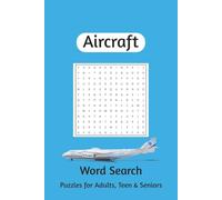 Aircraft: Word Search Puzzle book: Word Searched with Easy to Read about Aircraft (Airlines, Airport, Pilot, Crew, Engine, Airframe, APU, Propeller ... pages 50+ Puzzles knowledge about Airplane