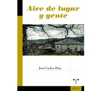AIRE DE LUGAR Y GENTE | José Carlos Díaz Pérez