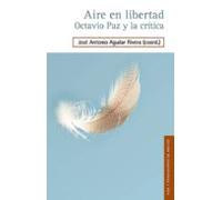 Aire En Libertad: Octavio Paz Y La Critica