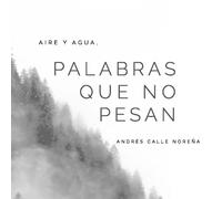 Aire y agua: Palabras que no pesan